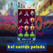 kel santos pelada